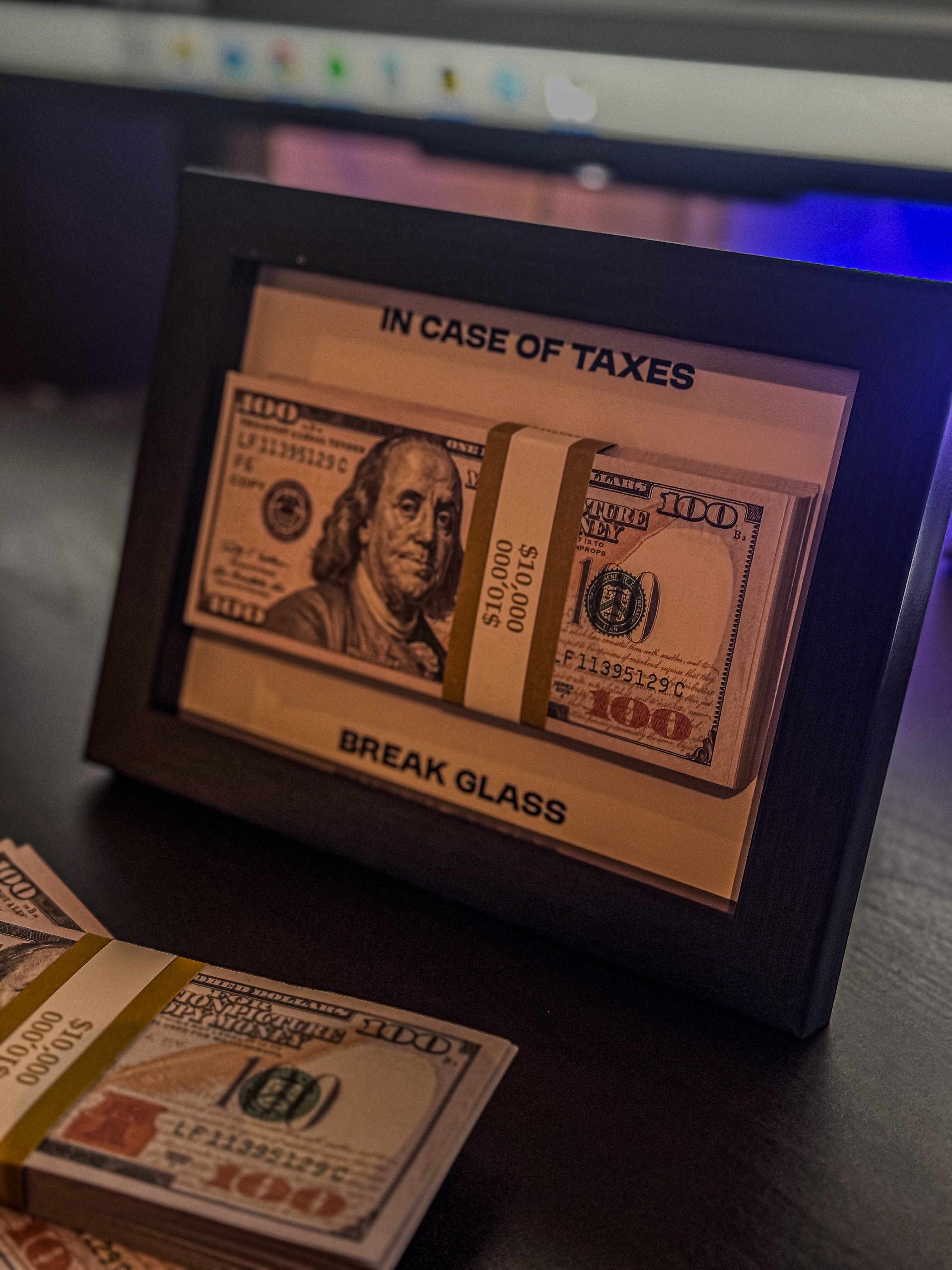 "IN CASE OF TAXES BREAK GLASS"